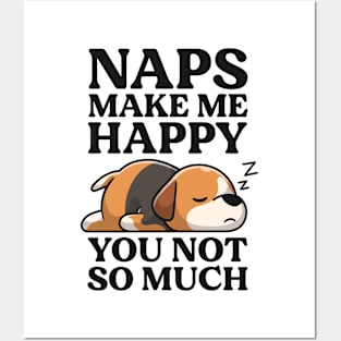 Lazy Beagle Dog Mama Naps Makes Happy You Not So Much Posters and Art